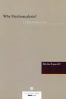 Why Psychoanalysis: Three Interventions 8787564092 Book Cover
