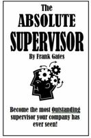 The Absolute Supervisor 0981851916 Book Cover