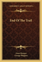 End Of The Trail 0548385971 Book Cover