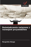 Doswiadczenia zwiazane z rozwojem przywództwa (Polish Edition) 6630071158 Book Cover