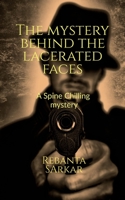 The Mystery Behind the Lacerated Faces 1649194870 Book Cover