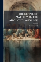 The gospel of Matthew in the Mpongwe language (Bantu Edition) 102397620X Book Cover