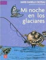 Mi noche en los glaciares 9681673778 Book Cover