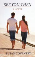 See You Then 0692648224 Book Cover