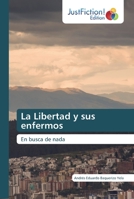 La Libertad y sus enfermos 6200491208 Book Cover