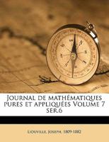 Journal de mathématiques pures et appliquées Volume 7 ser.6 1171969961 Book Cover