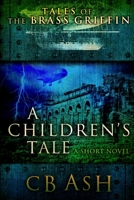 Tales of the Brass Griffin: A Children's Tale 0578036150 Book Cover