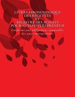 Livre Chronologique Des Recettes de L'Auto-Entrepreneuse: Conforme Aux Obligations Comptables Des Auto-Entrepreneuses 1502958678 Book Cover