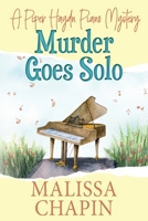 Murder Goes Solo: A Piper Haydn Piano Mystery B0B7QLDJCG Book Cover