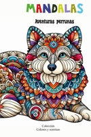 Aventuras perrunas, mandalas (Spanish Edition) B0DWX96P62 Book Cover