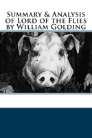 Summary & Analysis of Lord of the Flies by William Golding 1977792782 Book Cover