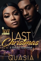 Last Christmas: A Holiday Heartbreak B0CQRS5652 Book Cover