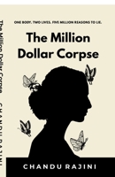 The Million Dollar Corpse: One Body. Two Lives. Five Million Reasons to Lie. B0GLHQ8CY2 Book Cover
