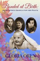 Bonded at Birth: An Adoptee's Search for Her Roots 0692722289 Book Cover
