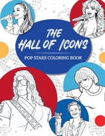 The Hall of Icons: Pop Stars Coloring Book B0GR14991R Book Cover