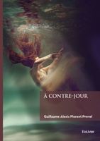 À contre-jour (French Edition) 2414823119 Book Cover