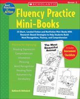 Fluency Practice Mini-Books: Grade 2: 15 Short, Leveled Fiction and Nonfiction Mini-Books With Research-Based Strategies to Help Students Build Word Recognition, ... and Comprehension (Best Practices  0439554179 Book Cover