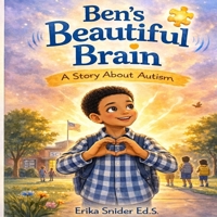 Benjamin's Beautiful Brain: A Story About Autism B0GR8Z1HFG Book Cover