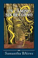 Un Camino Sin Retorno 1518884857 Book Cover