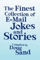 The Finest Collection of E-mail Jokes and Stories 1436378842 Book Cover