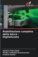 Riabilitazione completa della bocca - Digitalizzata (Italian Edition) 6206171469 Book Cover