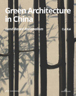 Green Architecture in China: Land-Based Rationalism 303860531X Book Cover