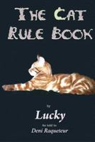 The Cat Rule Book 1291517189 Book Cover