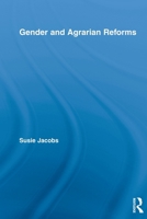 Gender and Agrarian Reforms. by Susie Jacobs 0415807999 Book Cover