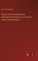 Resumé und Rechtsbelehrung im Schwurgerichts-Verfahren von Frankreich, England und Deutschland (German Edition) 3368649019 Book Cover