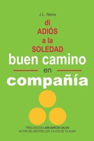 Buen Camino en Compa��a: Di Adi�s a la Soledad 8409168502 Book Cover