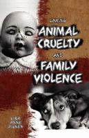 Linking Animal Cruelty and Family Violence 1934043672 Book Cover