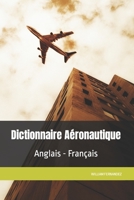Dictionnaire Aéronautique: Anglais - Français 1793431078 Book Cover