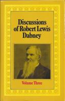 Discussions of Robert Lewis Dabney (Dabney Discussions) 0851513492 Book Cover