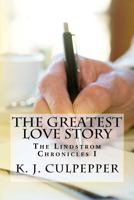 The Greatest Love Story 1456531433 Book Cover