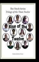Trilogy of the Titan Twelve: Rise of the Twelve 0991146727 Book Cover