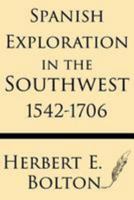 Spanish Exploration in the Southwest 1542-1706 1628451068 Book Cover