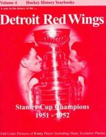 The Detroit Red Wings: Stanley Cup Champions -- 1951-1952 (Hockey History Yearbooks , Vol 4) 1894014030 Book Cover