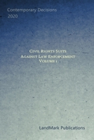 Civil Rights Suits Against Law Enforcement: Volume 1 B087L6SV77 Book Cover