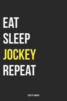 Eat Sleep Jockey Repeat 2020 Planner: Monthly Planner Includes Daily Planner & Monthly Overview Personal Organizer With 2020 Calendar 6x9 Inch and 120 page White Paper 1654447307 Book Cover