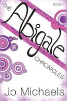 The Abigale Chronicles 1477489037 Book Cover