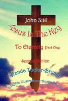 Jesus Is The Key To Eternity Part One 1523259744 Book Cover
