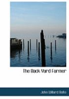 The Back Yard Farmer (Your Backyard Farmer Edition) 101559011X Book Cover