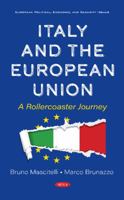 Italy and the European Union: A Rollercoaster Journey 153617601X Book Cover