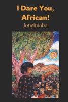 I Dare You, African! (The Daring Life) B0DSLJ2TN9 Book Cover