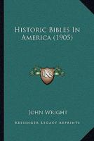 Historic Bibles In America 1145440894 Book Cover
