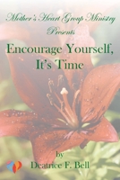 Encourage Yourself, It's Time 109805122X Book Cover