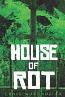 House of Rot 0359115403 Book Cover