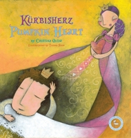 Kürbisherz - Pumpkin Heart (Bilingual Books) 195568006X Book Cover