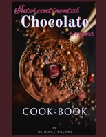 INTERCONTINENTAL CH???L?T? R?????? C??KB??K: An Exquisite Fusion of Global Flavors and Chocolatey Delights B0CTTHXFFH Book Cover