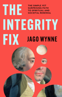 The Integrity Fix: The simple yet surprising path to spiritual and societal renewal 1789746256 Book Cover